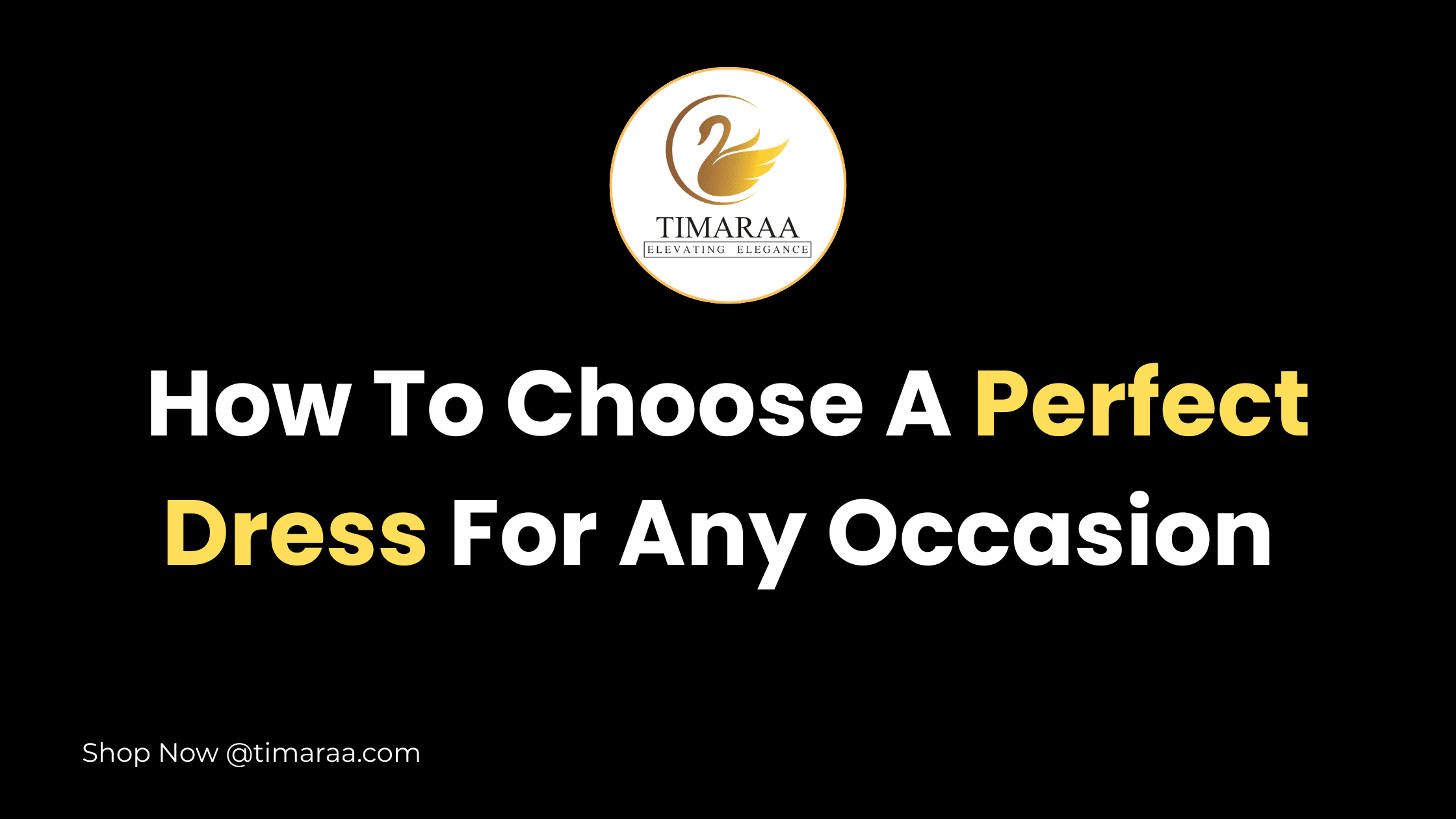 How to choose a perfect dress for any occasion